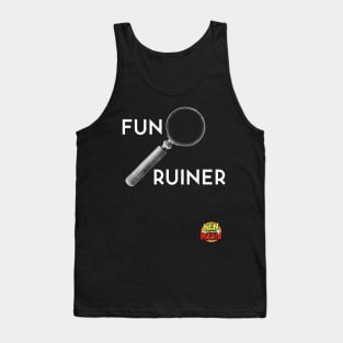 Fun Ruiner Tank Top